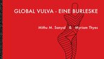 Sanyal / Thyes - Global Vulva – Eine Burleske