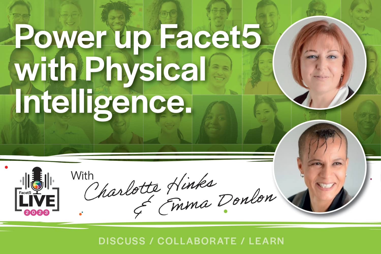 Facet5 Live 2023 - Power up Facet 5 with Physical Intelligence - Charlotte Hinks and Emma Donlon