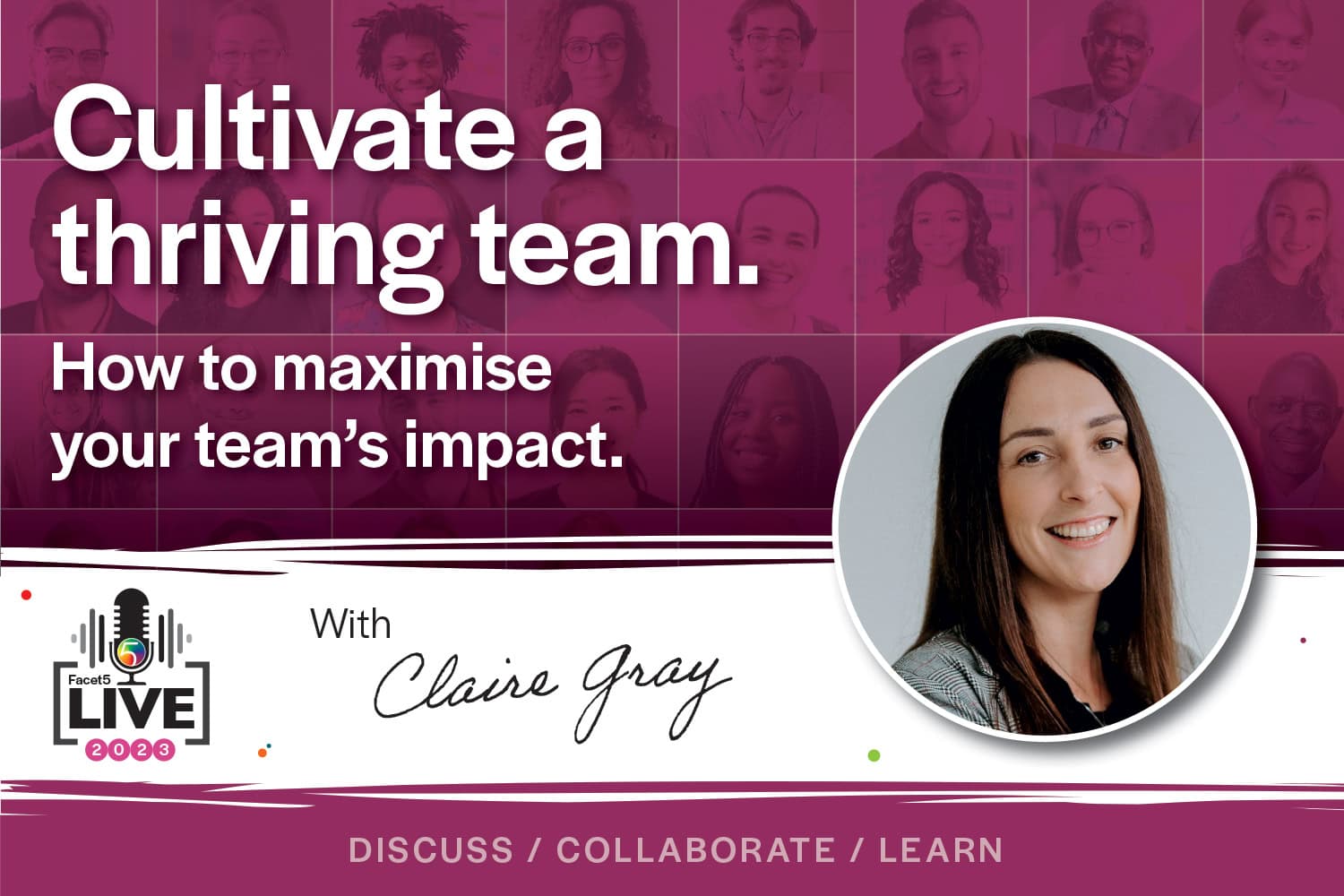 Facet5 Live - Cultivate a thriving team