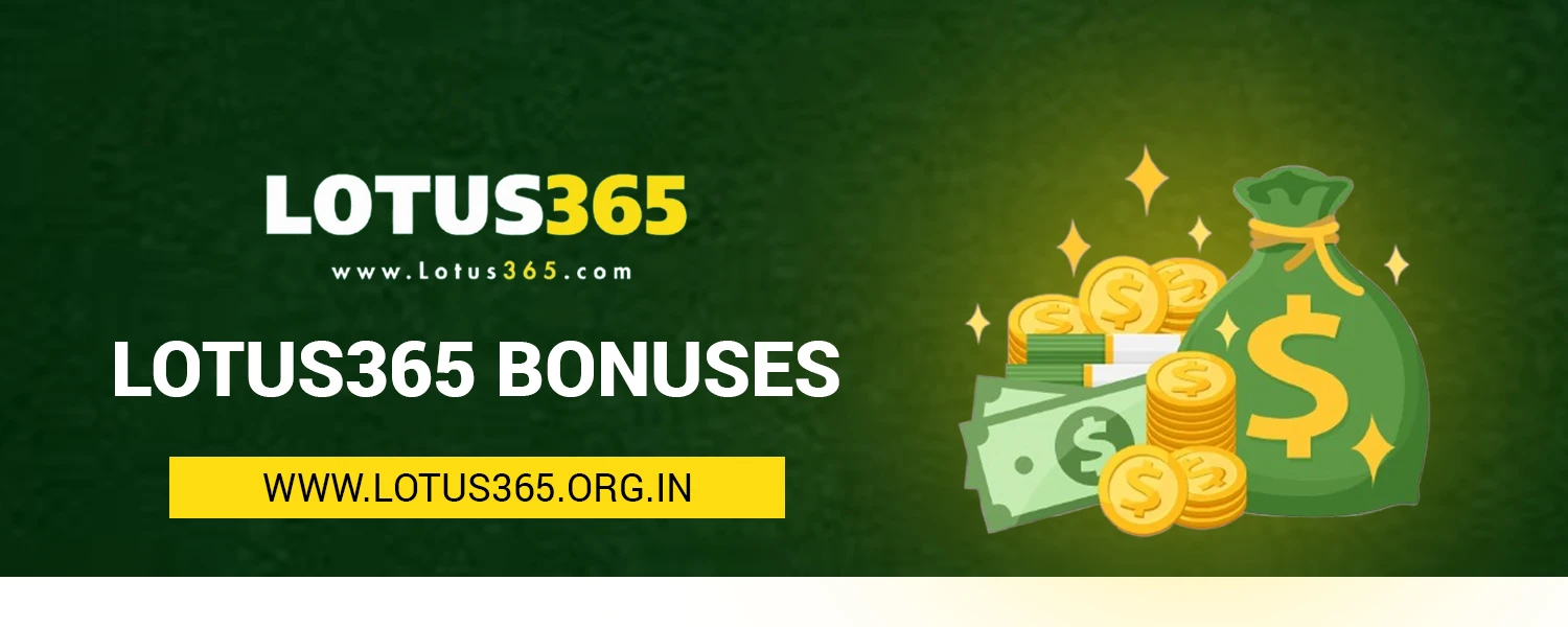 Lotus365 Bonuses