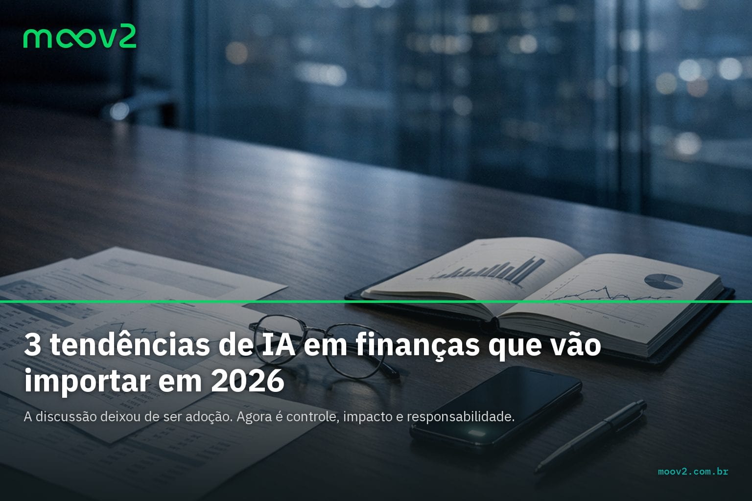 3 tendências de IA em finanças que vão importar em 2026