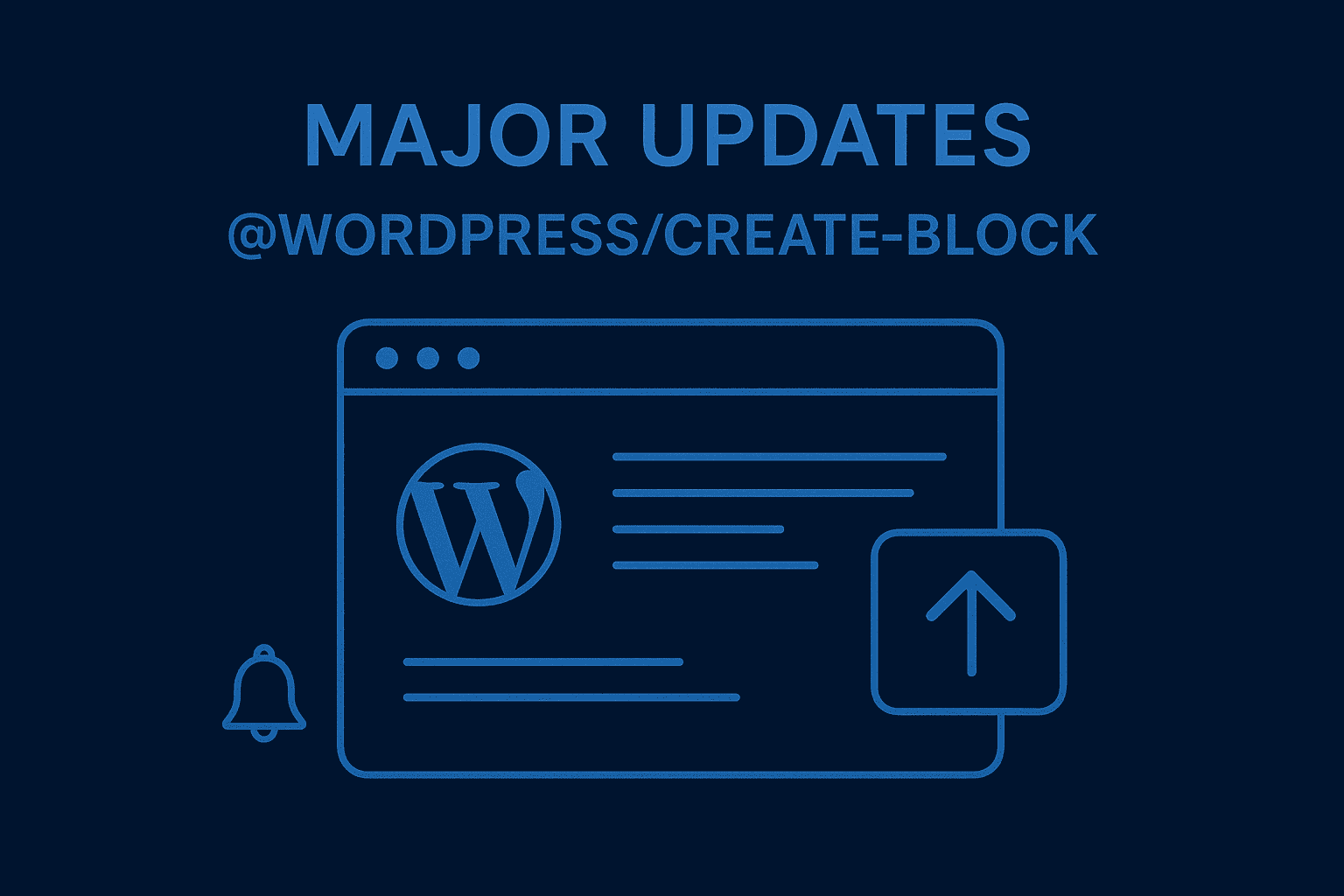 @wordpress/create-block Major Updates & New Features Guide