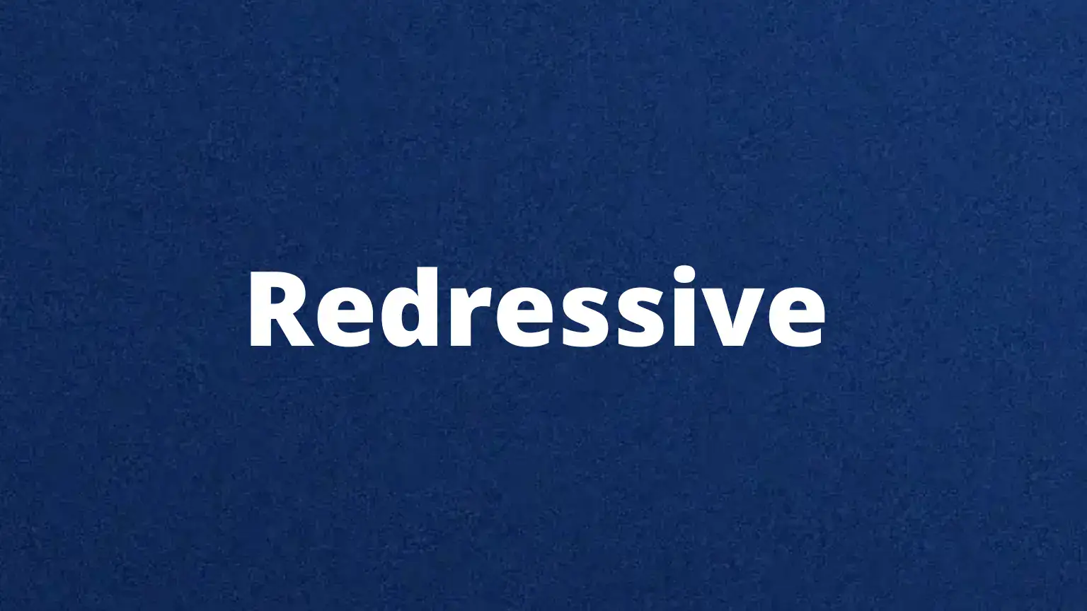 The word redressive and its meaning