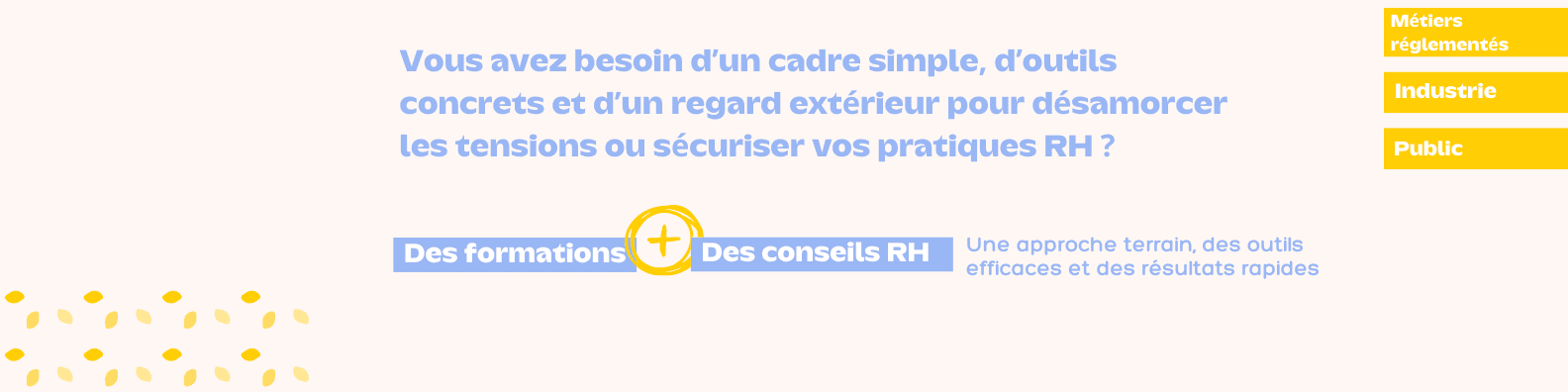 Holi RH formation RH et conseil RH en Isere par Anaïs Beaucourt Stucturer ses RH sans RH, c'est possible ! J'accompagne les TPE/MPE à culture traditionnelle à moderniser leurs pratique RH