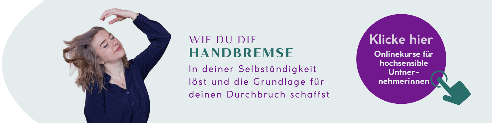 Auf dem Banner ist Janine Hünten zu sehen, die Business Coach für hochsensible selbstständige Frauen ist. Auf dem Bild stellt sie ihre Online-Kurse vor, mit der man den Durchbruch in der Selbstständigkeit schafft. Für mehr Erfolg im Business.