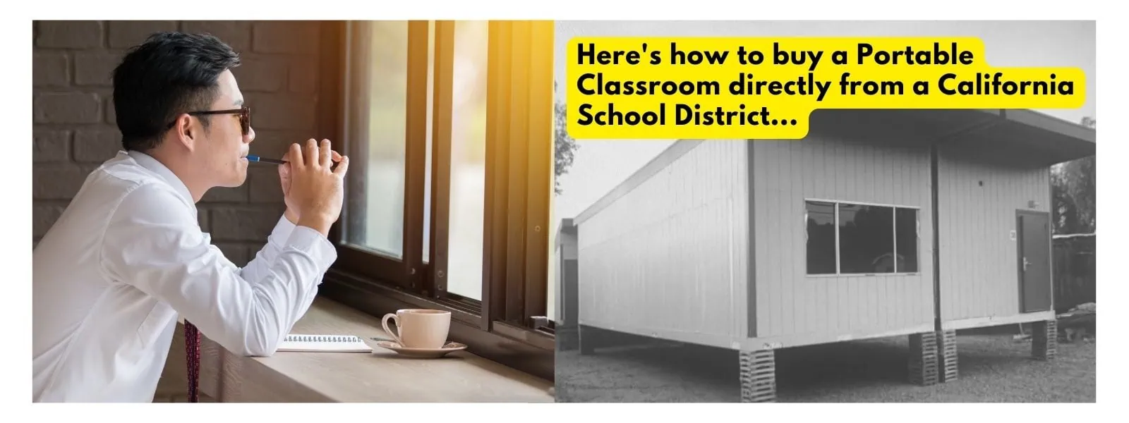 Hers how to buy a used Portable Classroom from a California school district.