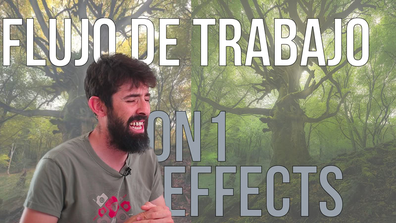 ON1 Effects: mi flujo de trabajo