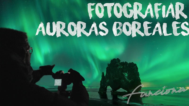 📸FOTOGRAFIAR AURORAS BOREALES con éxito en 5 Pasos [FUNCIONA]