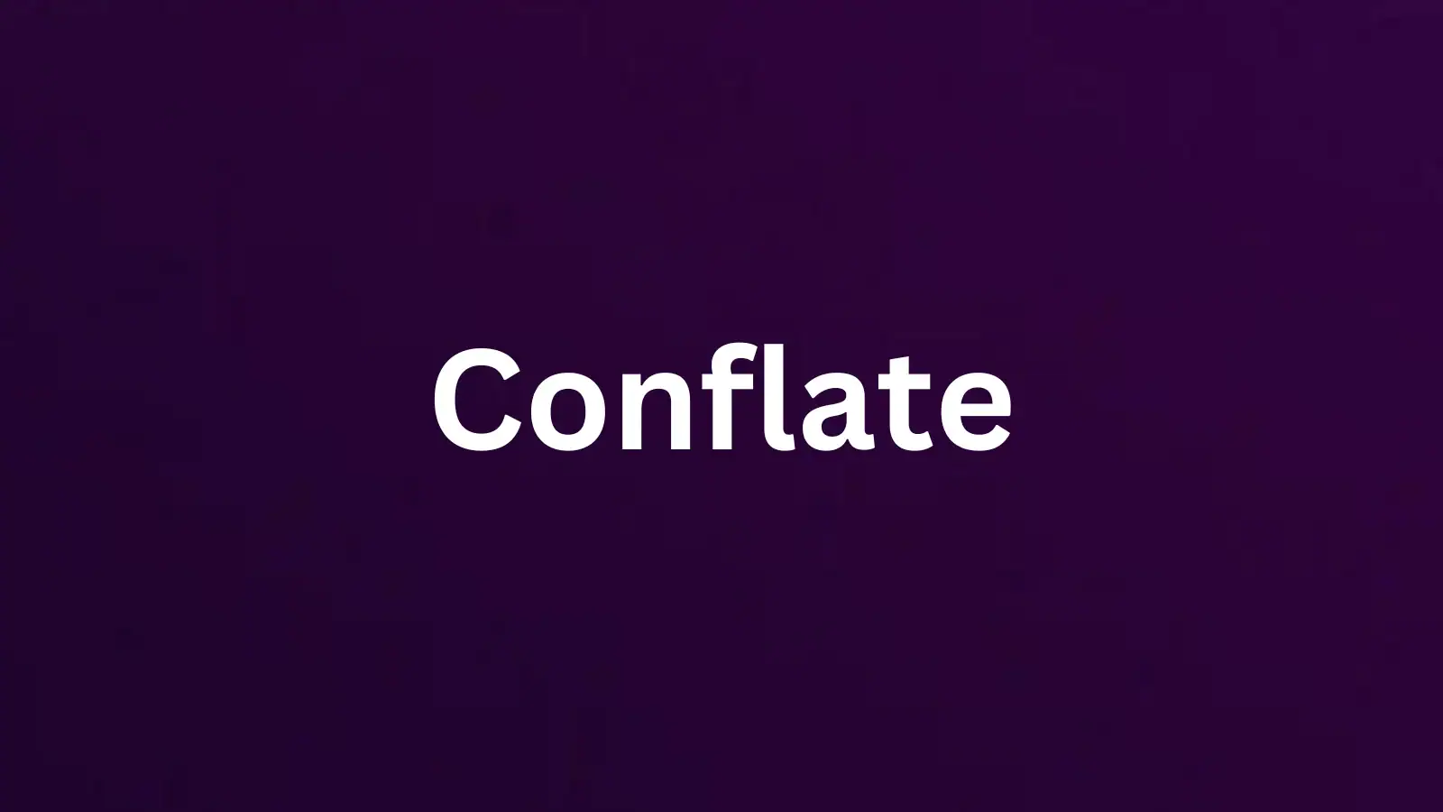 Conflate