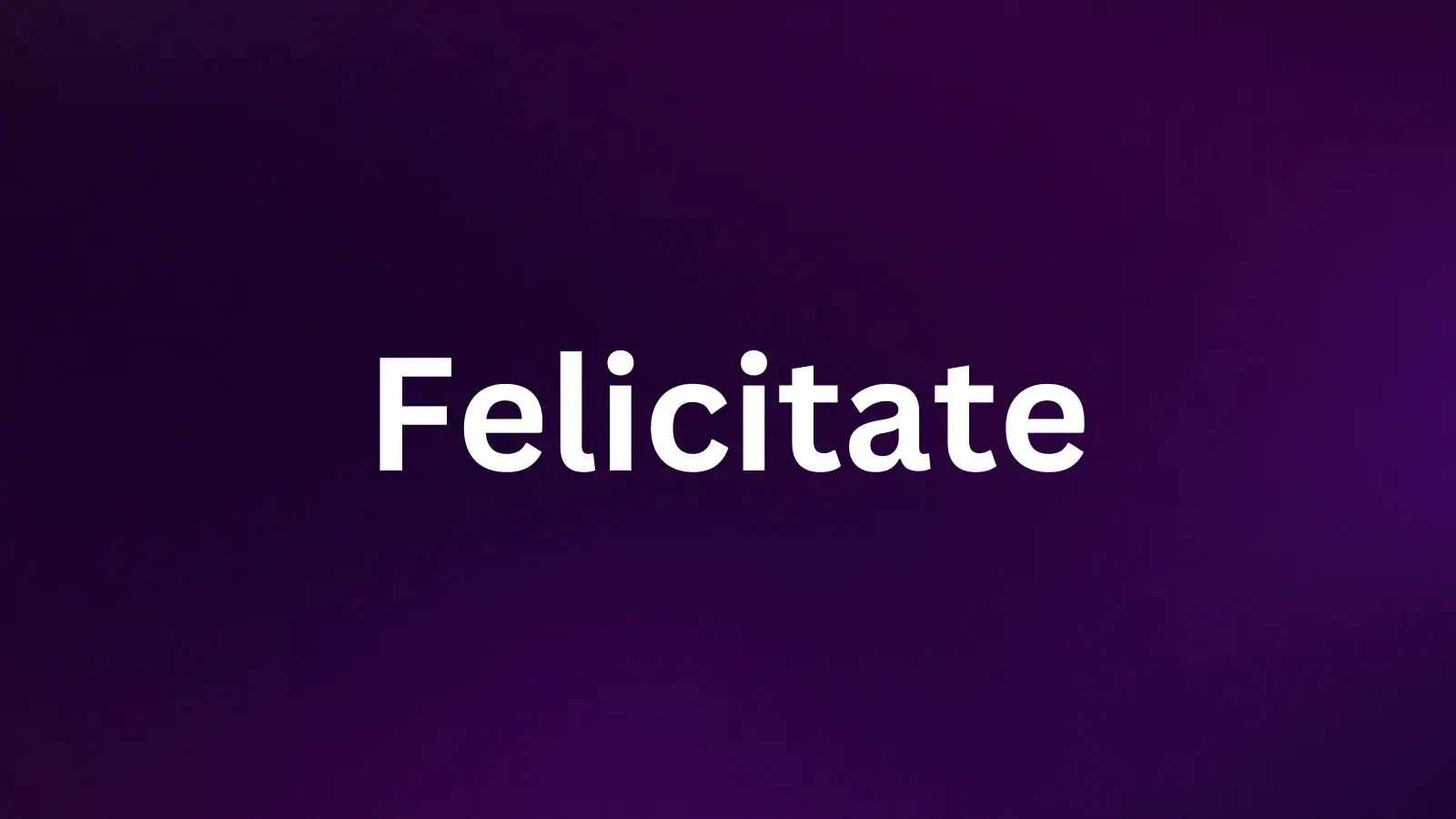 Felicitate