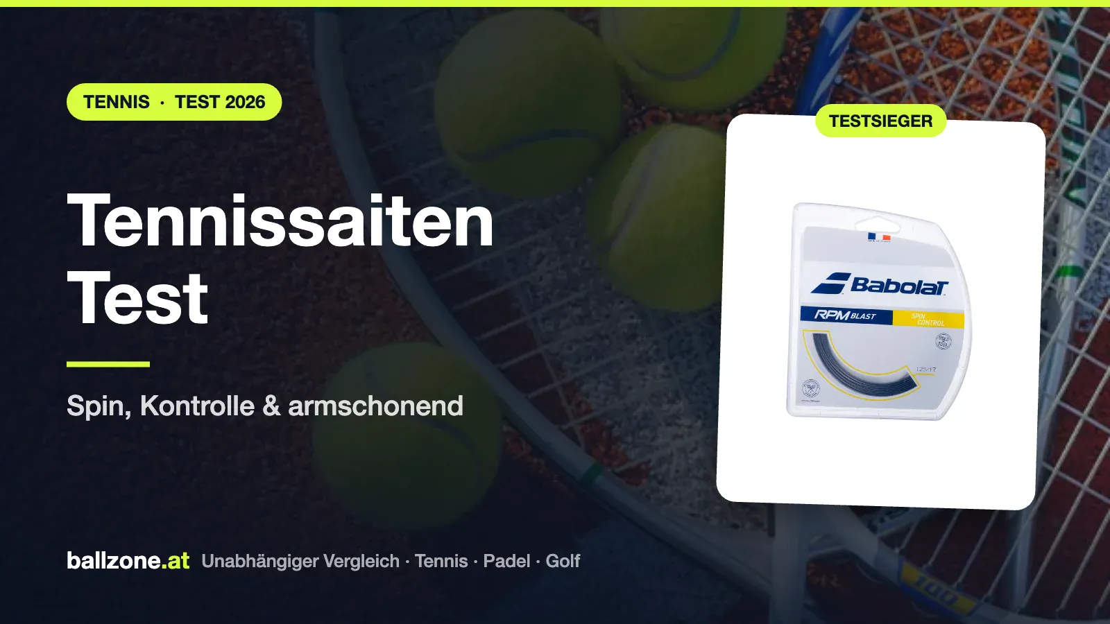 Tennissaiten Test 2026: Die 6 besten Saiten für Spin, Kontrolle & Tennisarm