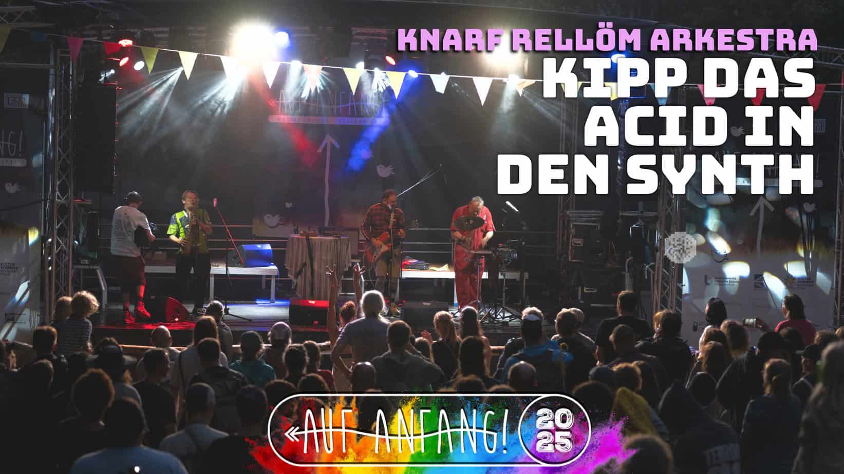 Knarf Rellöm Arkestra Auf Anfang Festival