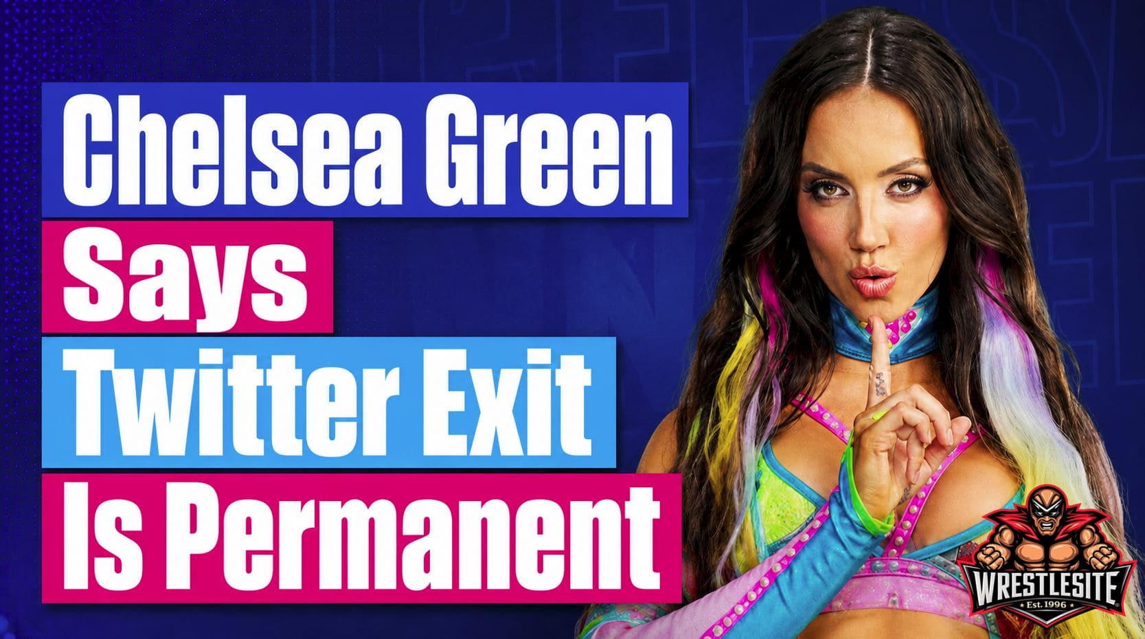 Chelsea Green says leaving Twitter permanently after online negativity began affecting her WWE workplace relationships