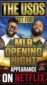 The Usos Set for MLB Opening Night Appearance on Netflix
