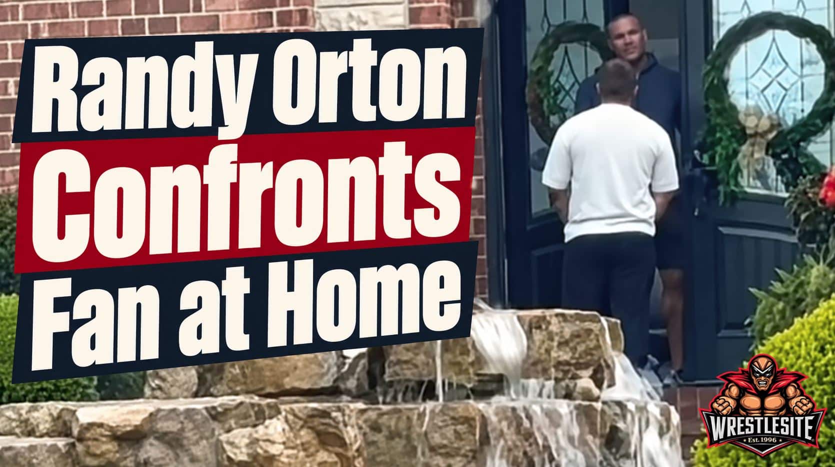 WWE star Randy Orton confronts a fan seeking an autograph at his home's front door