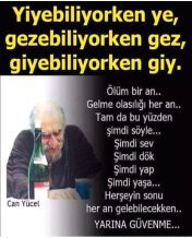 Yaş 87 ve Can Yücel Öğüdüne Uyalım
