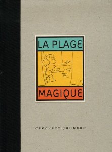 Crockett Johnson, La Plage Magique
