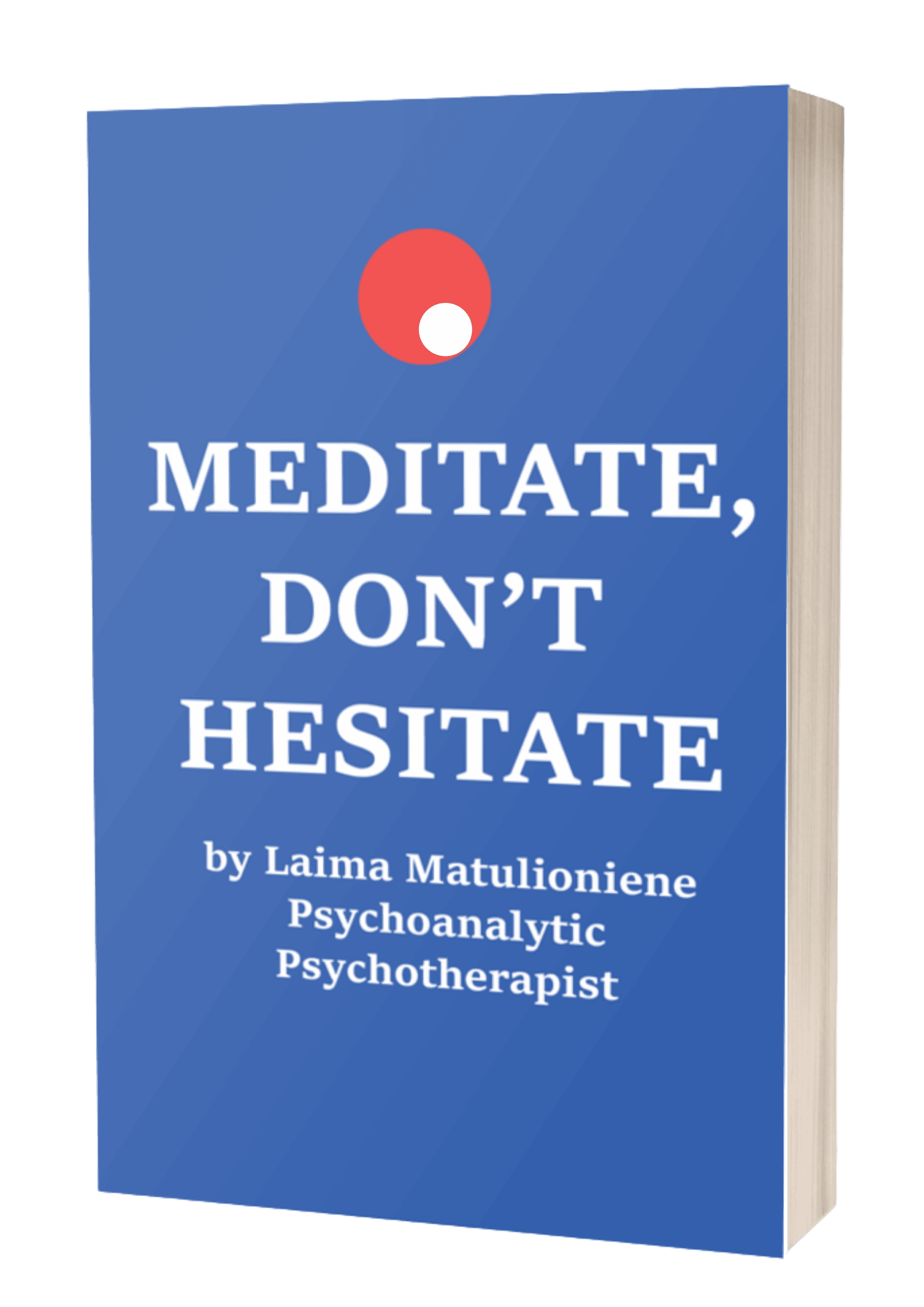 Meditate Don't Hesitate — Book by Laima Matulionienė, Available on Amazon