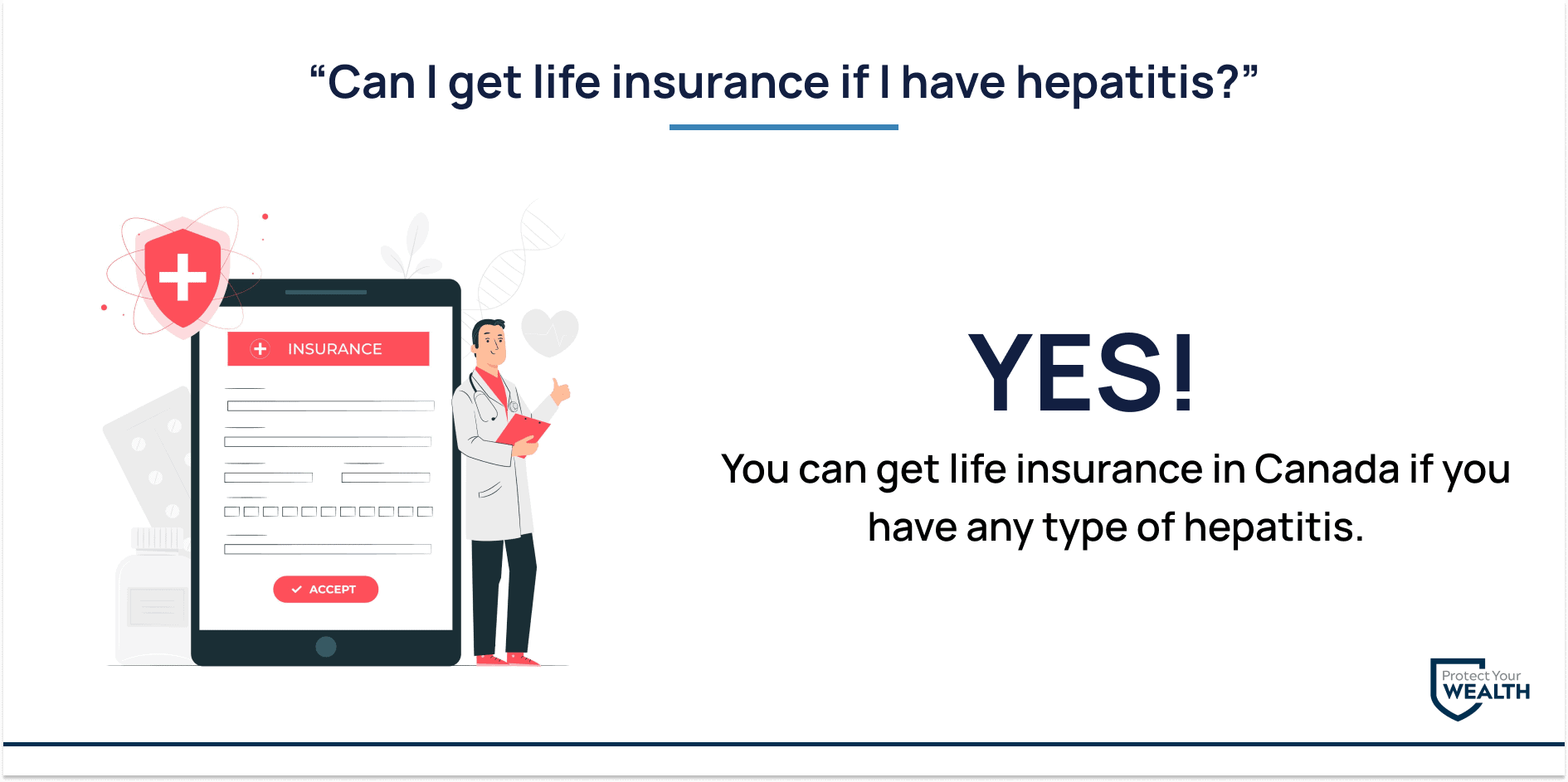 You can get life insurance if you have hepatitis