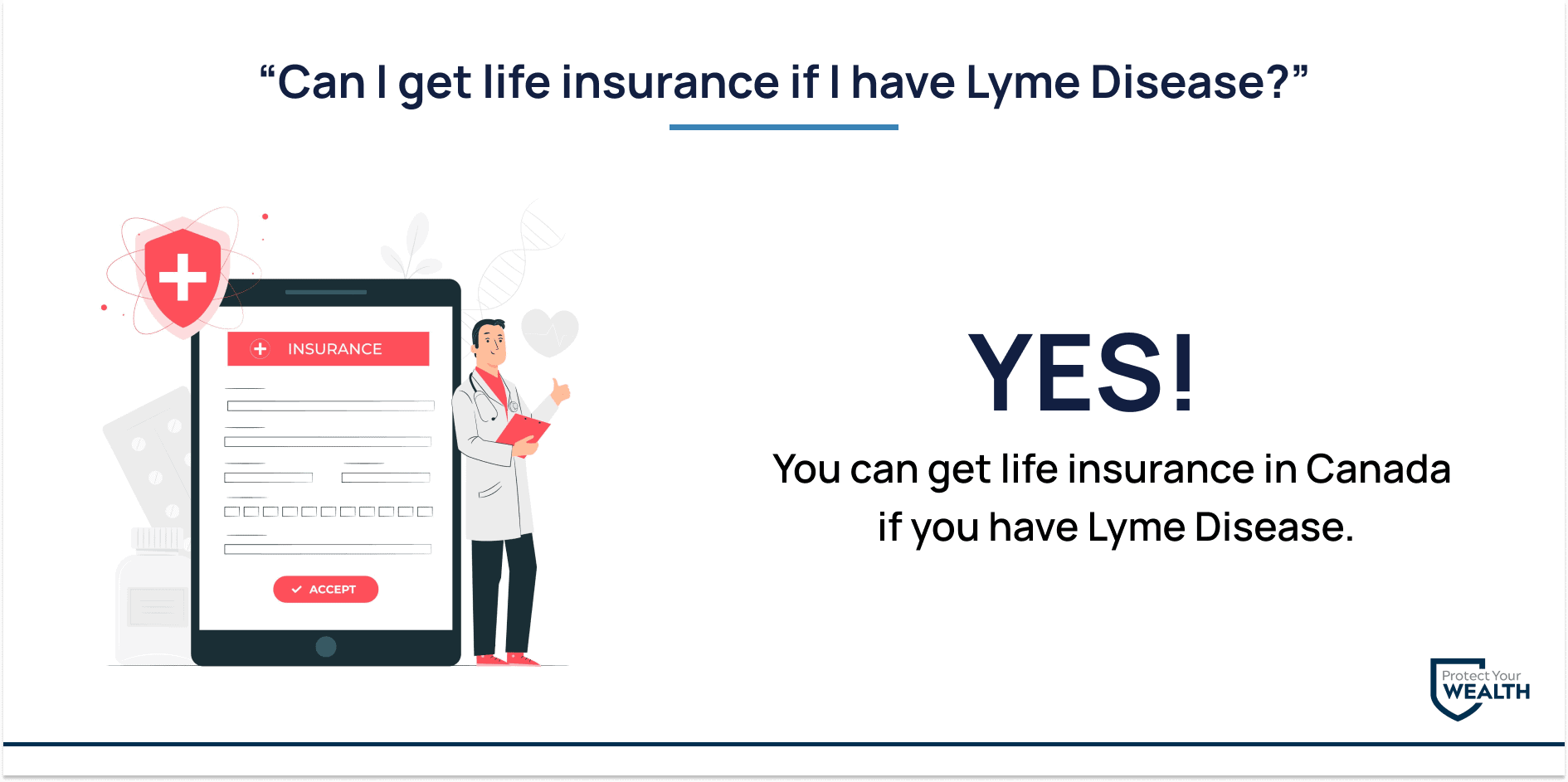 you can get life insurance if you have Lyme Disease