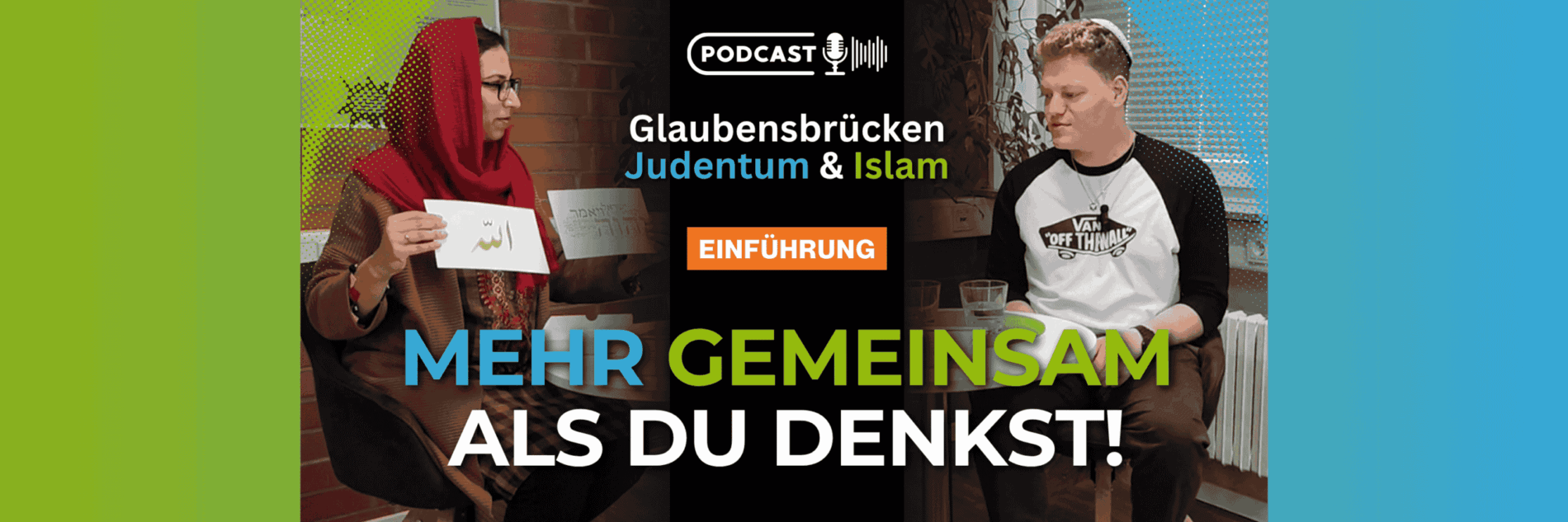 Glaubensbrücken zwischen Judentum und Islam – Unser interreligiöser Podcast ist da!