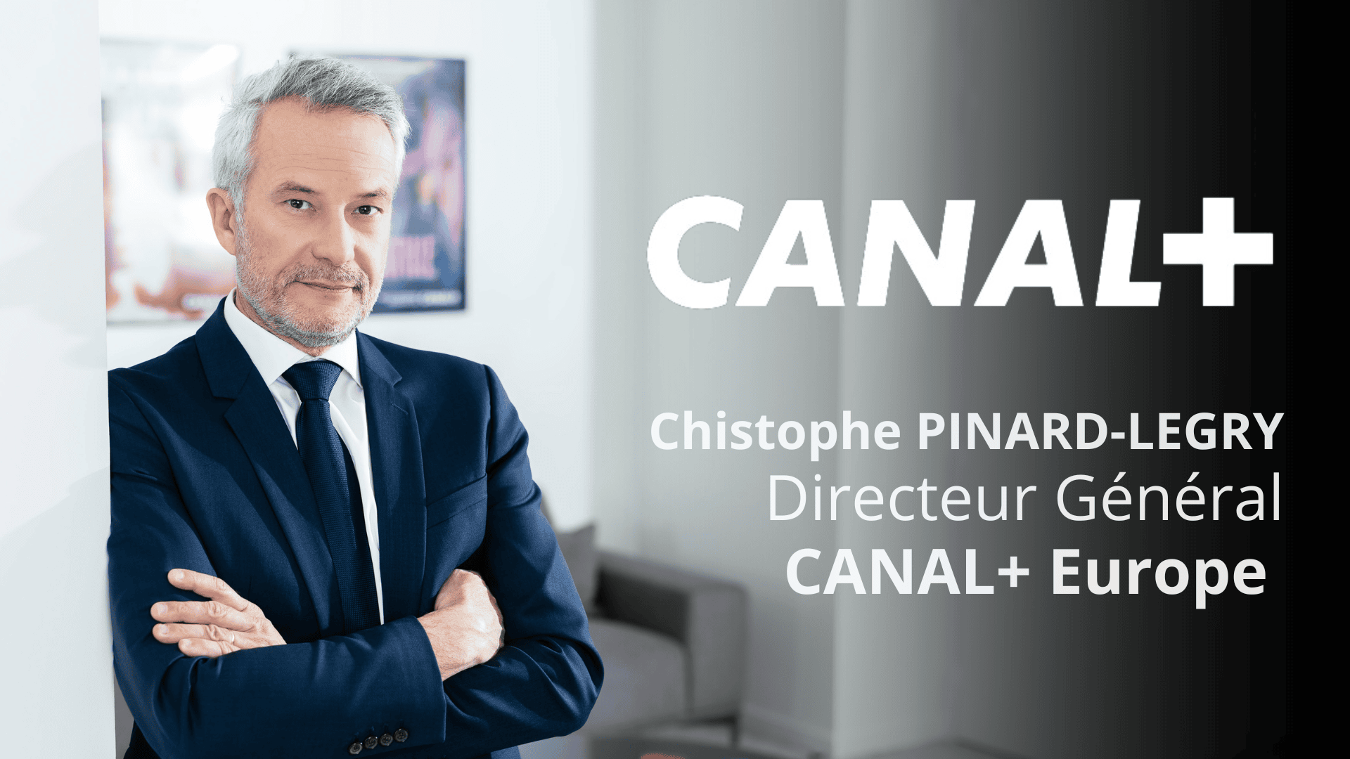 Christophe Pinard-Legry prend la direction de CANAL+ Europe pour coordonner les activités du groupe et soutenir sa croissance sur le continent.