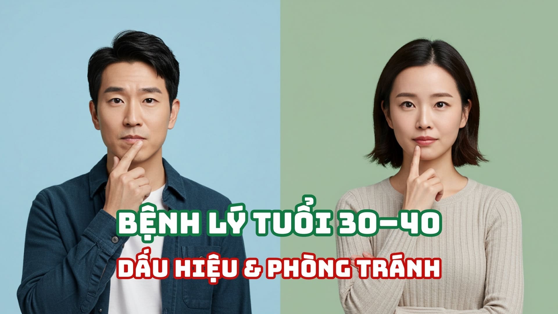 Bệnh lý thường gặp tuổi 30 – 40: Dấu hiệu và cách phòng tránh