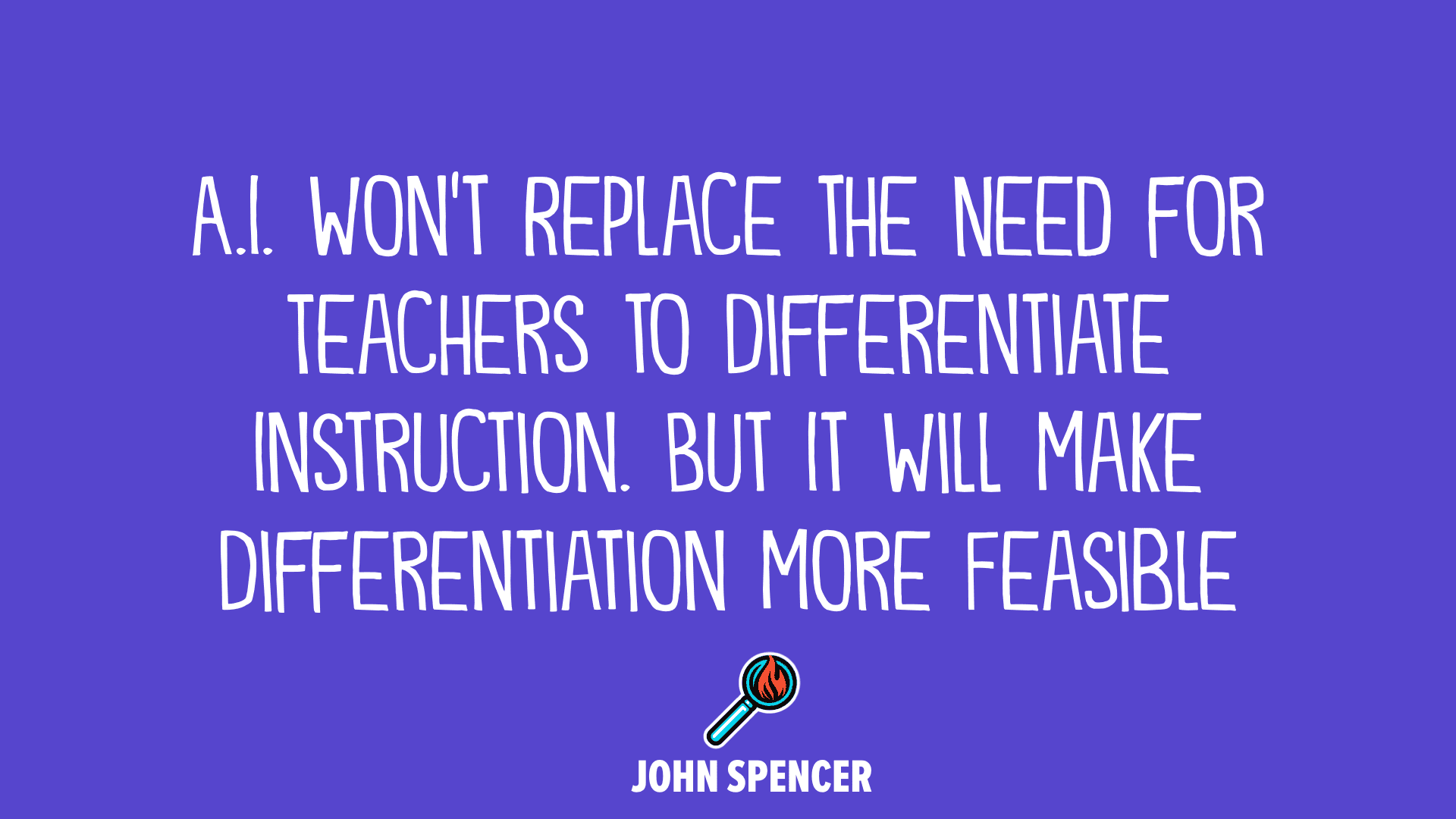 Visual: A.I. Won't Replace the Need for Teachers to Differentiate Instruction. But It Will Make Differentiation More Feasible