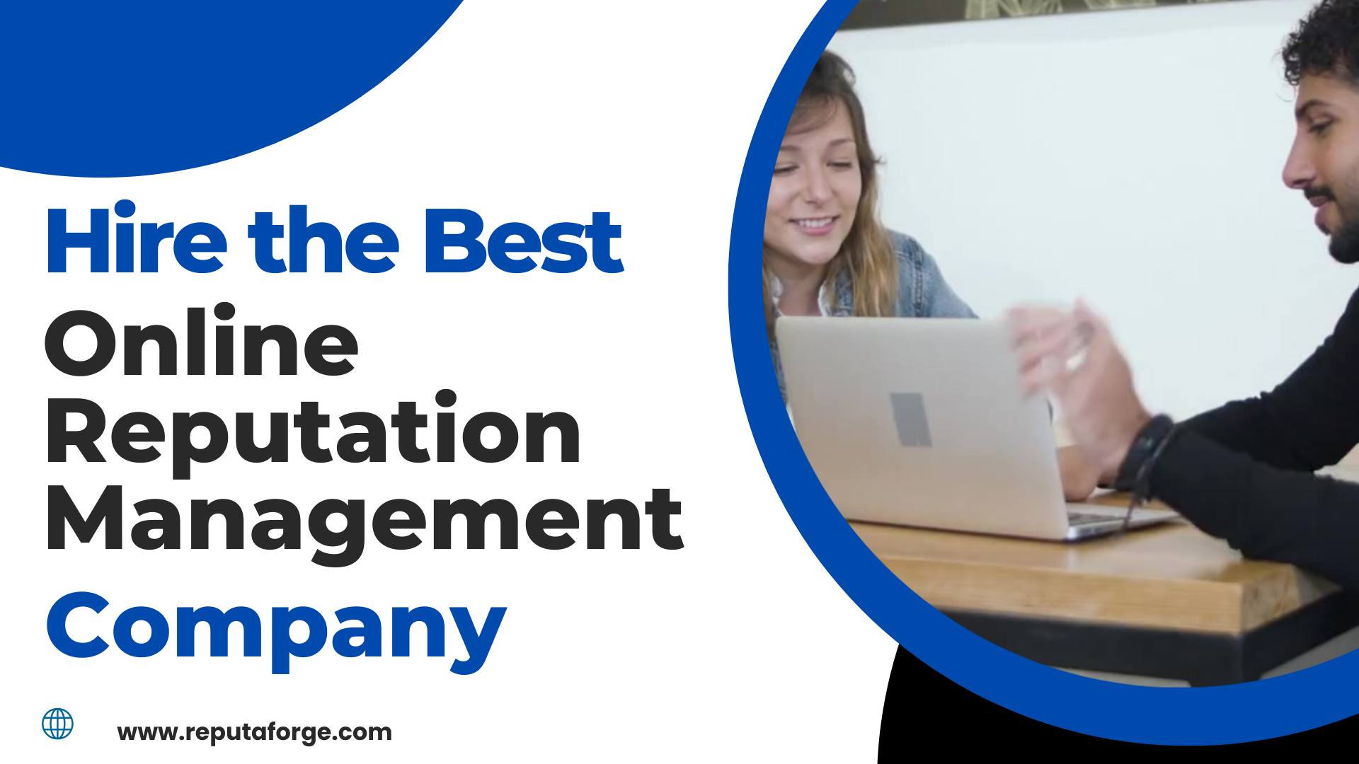 How to Hire the Best Online Reputation Management Company