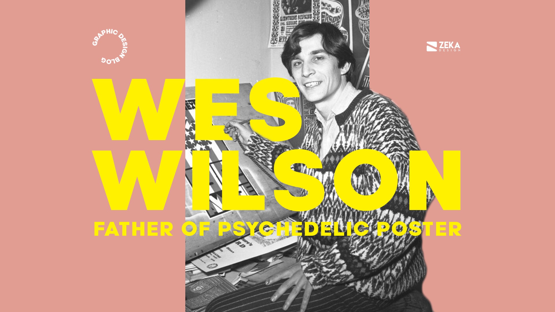 Wes Wilson Psychedelic Poster Design Father Graphic Design History