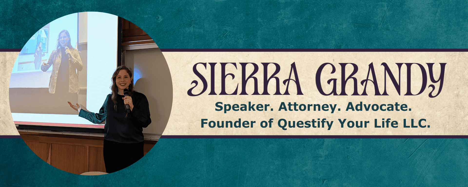 Web banner with a photo of Sierra that says "Sierra Grandy- Speaker. Attorney. Advocate. Founder of Questify Your Life LLC