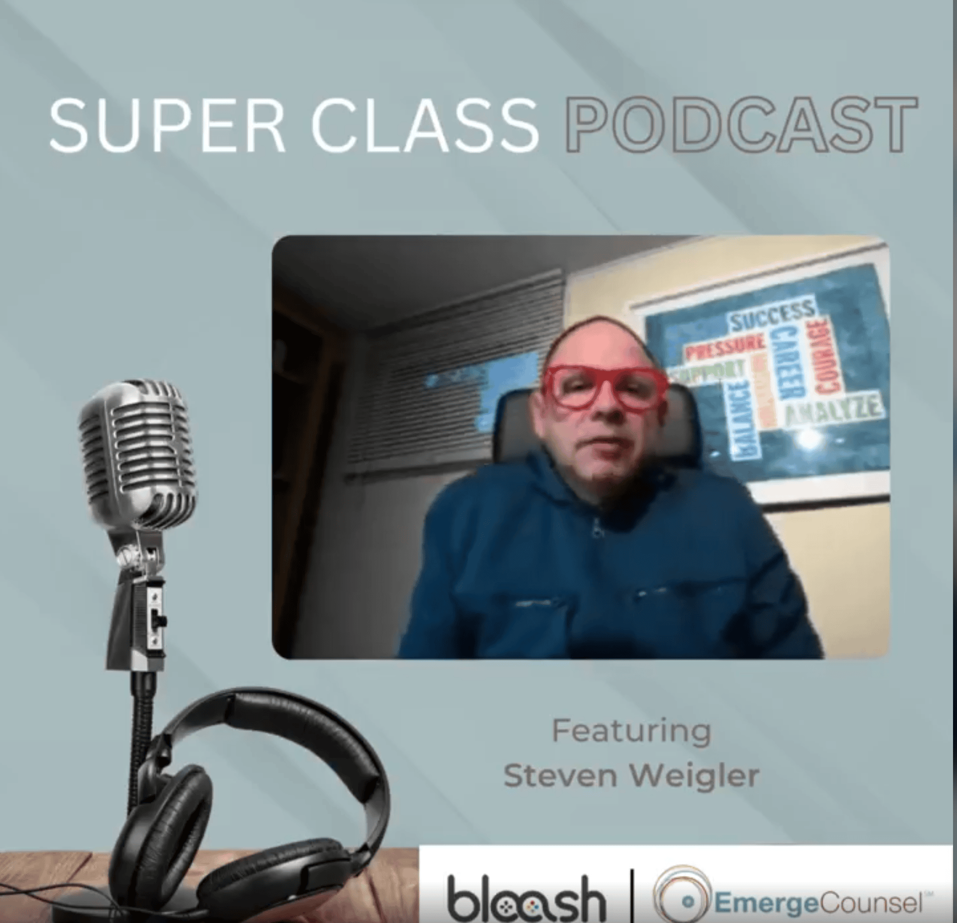 Super Class Podcast Featuring Steven Weigler