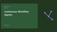Continuous Workflow Agents featured image with a simple workflow design