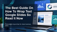 The Best Guide On How To Wrap Text Google Slides So Read It Now