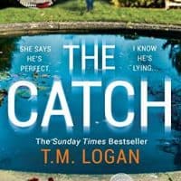 The Catch by T.M Logan – Book Review