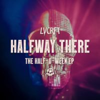 Halfway There: The Half-O-Ween EP Cover Art LVCRFT
