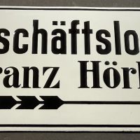 Geschäftslokal Franz Hörbe - Uraltes Emailschild in nahezu perfektem Zustand