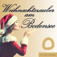 Musik / Titel: Weihnachtszauber am Bodensee von Steffen Hartwig auf Spotify, iTunes, Amazon Music, YouTube, Deezer, AppleMusic uvm.