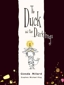 Glenda Millard and Stephen Michael King's The Duck and the Darklings (2014)