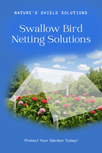 Swallow Bird Netting: Effective Solutions to Protect Your Garden and Plants