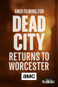 Walking Dead: Dead City Transforms Worcester Streets For New Round Of Filming