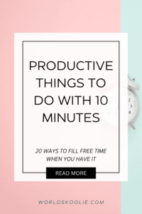 20 productive things to do with a spare 10 minutes Pinterest pin