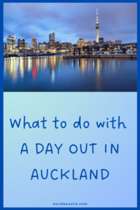 A day out in Auckland Pinterest pin