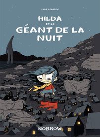 Luke Pearson, Hilda et le GÃ©ant de la Nuit