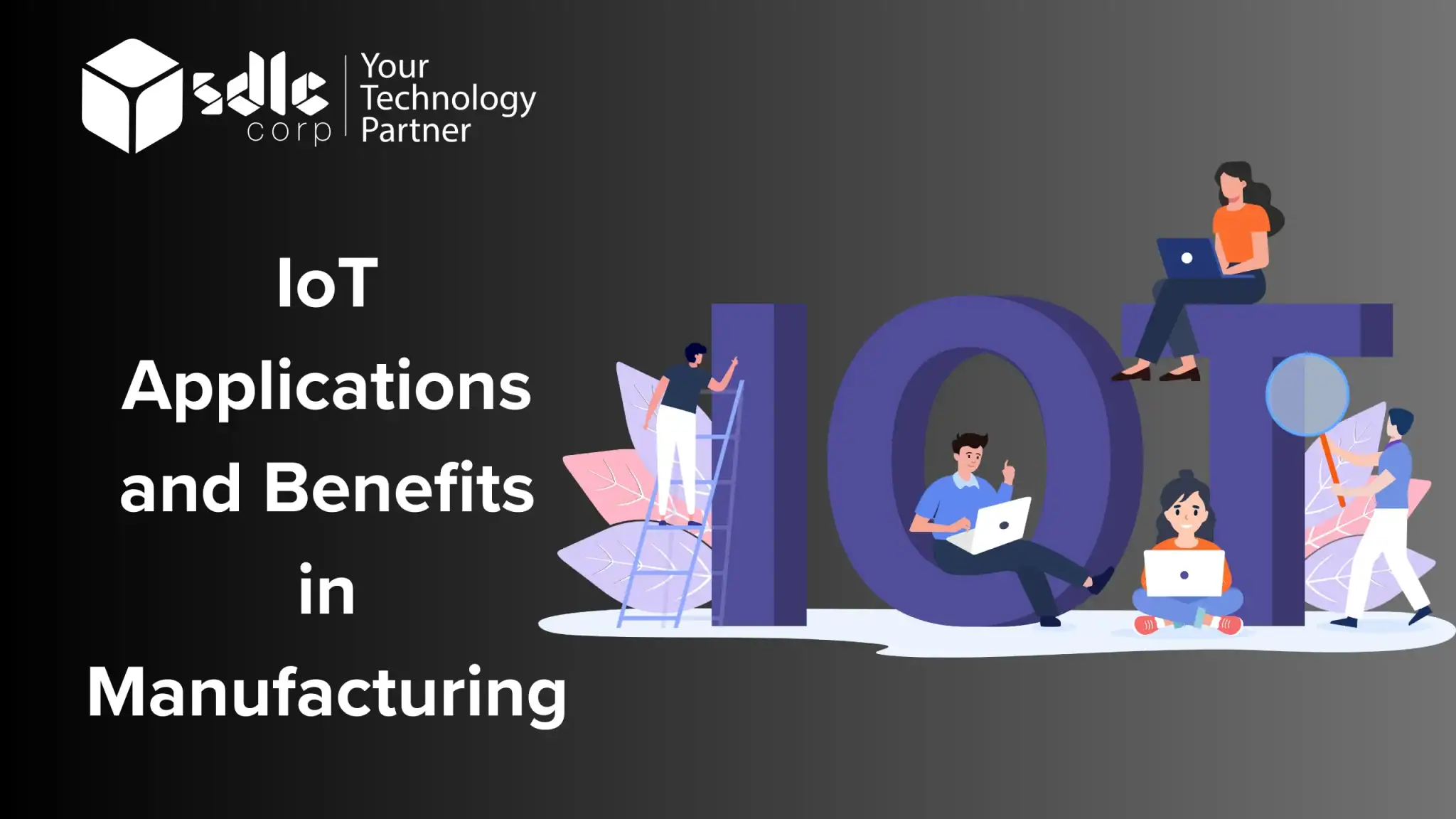 IoT applications and benefits in smart manufacturing