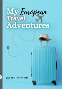 My Europe Travel Adventures Travel Journal