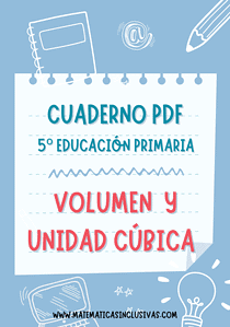 CUADERNO VOLUMEN Y UNIDAD CUBICA - 5 CURSO EDUCACION PRIMARIA