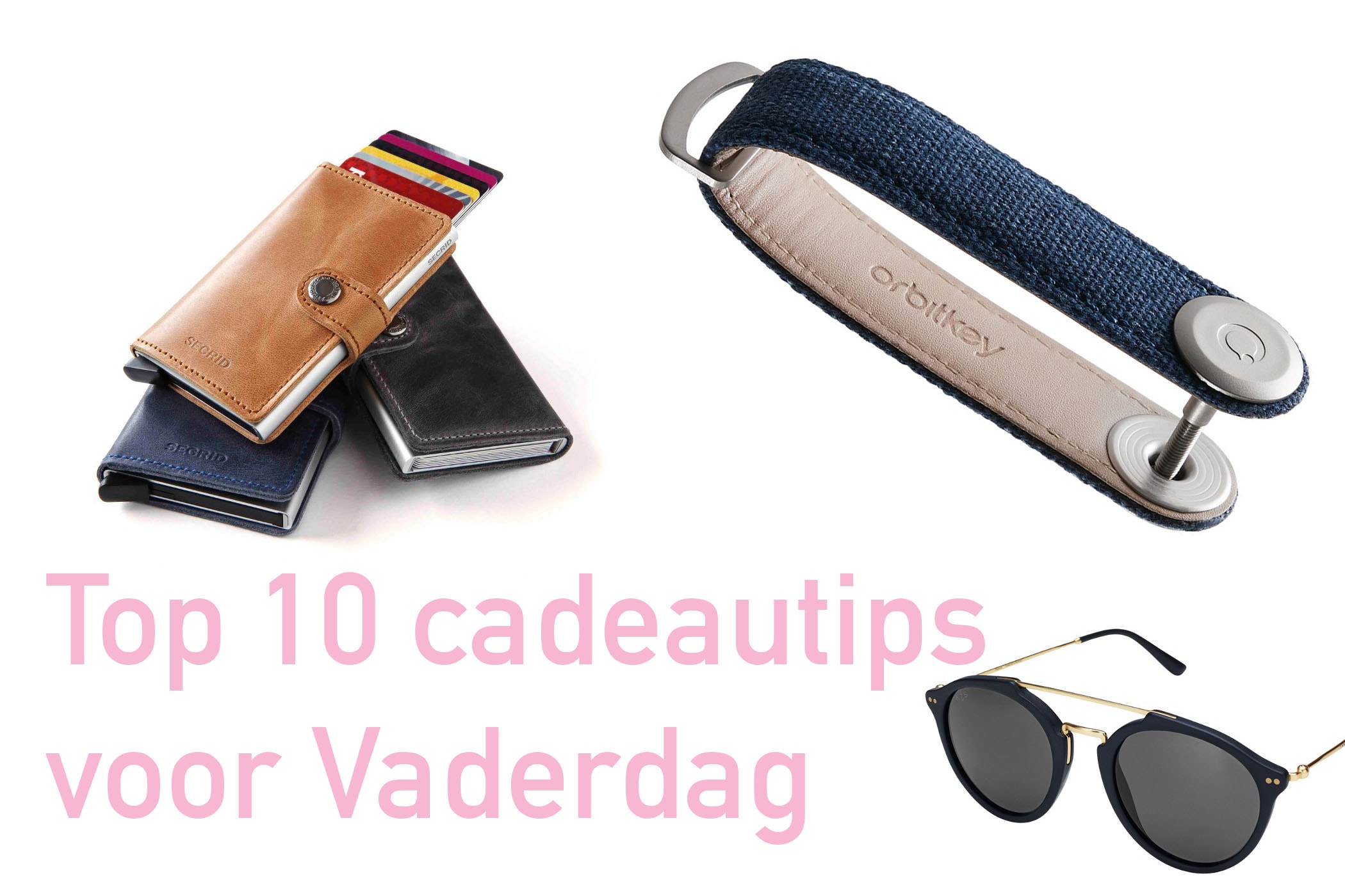Top 10 cadeautips voor Vaderdag