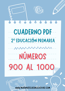 CUADERNO NUMEROS DEL 900 AL 1000 - 2 CURSO EDUCACION PRIMARIA