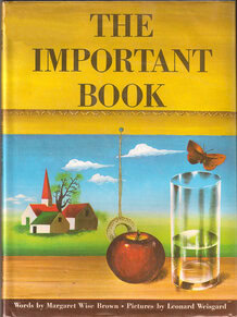 Margaret Wise Brown and Leonard Weisgard, The Important Book
